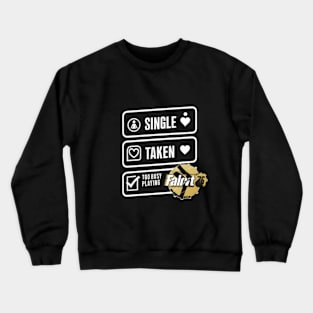 Too Busy playing Fallout Crewneck Sweatshirt